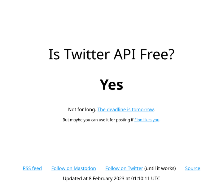 Screenshot of the website: Is Twitter API free? Yes. Not for long. The deadline is tomorrow. But maybe you can use it for posting if Elon likes you.